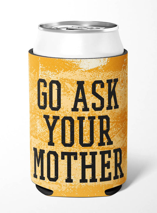Go Ask Your Mother Koozie