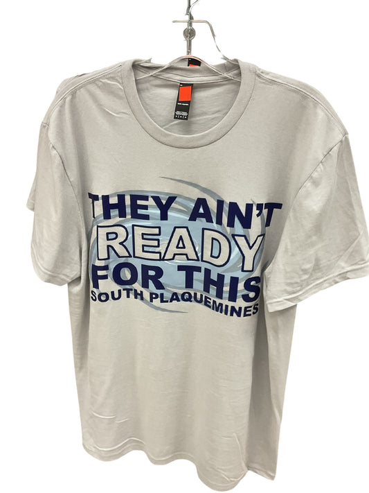 They Ain’t Ready SP T-Shirt
