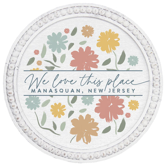 We Love This Place Wood Sign